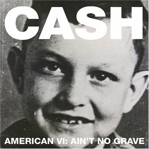 American VI - Ain't No Grave CD