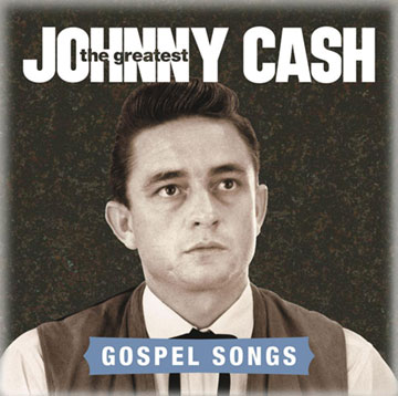 Johnny Cash - The Greatest - Gospel Songs CD