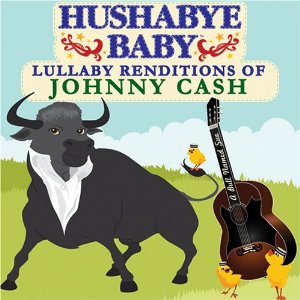 Hushabye Baby - Lullaby Renditions of Johnny Cash CD