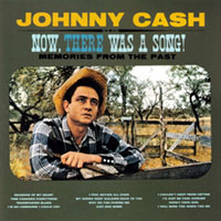 Johnny Cash Now There Was A Song CD