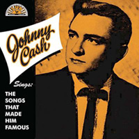 Johnny Cash Sings The Songs That Made Him Famous CD
