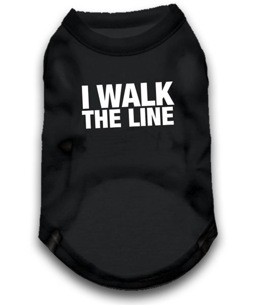 I Walk the Line Dog Shirt